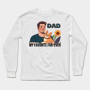 Father's day, My Favorite Fur-ever, Go ask your mom! Father's gifts, Dad's Day gifts, father's day gifts. Long Sleeve T-Shirt